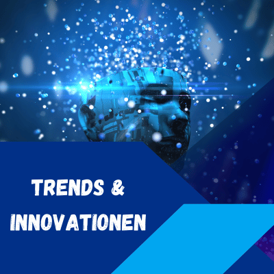Kategorie: Trends & Innovationen